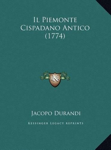 Cover image for Il Piemonte Cispadano Antico (1774)