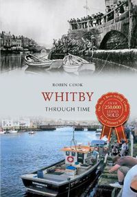 Cover image for Whitby Through Time
