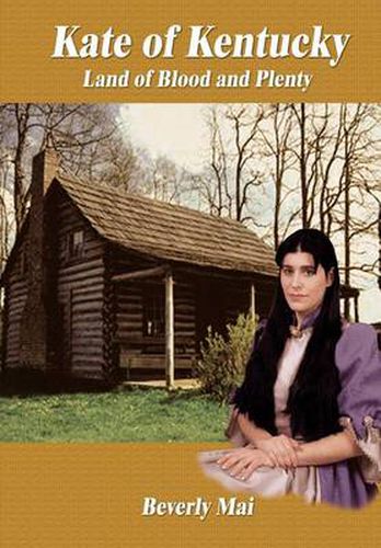 Cover image for Kate of Kentucky: Land of Blood and Plenty