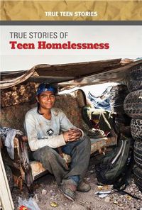 Cover image for True Stories of Teen Homelessness