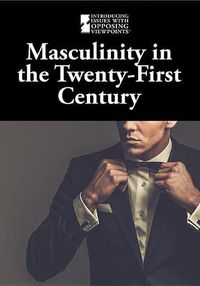 Cover image for Masculinity in the Twenty-First Century