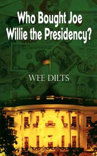 Cover image for Who Bought Joe Willie the Presidency?