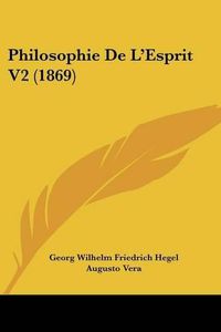 Cover image for Philosophie de L'Esprit V2 (1869)