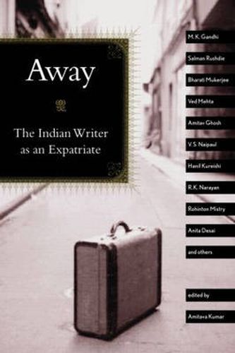 Cover image for Away: The Indian Writer as an Expatriate