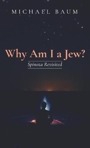 Why Am I a Jew?: Spinoza Revisited