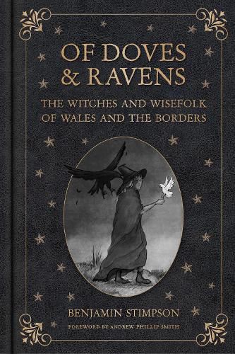 Cover image for Of Doves and Ravens: The Witches and Wisefolk of Wales and the Borders