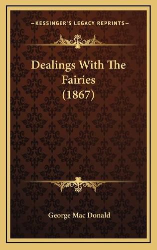 Dealings with the Fairies (1867)