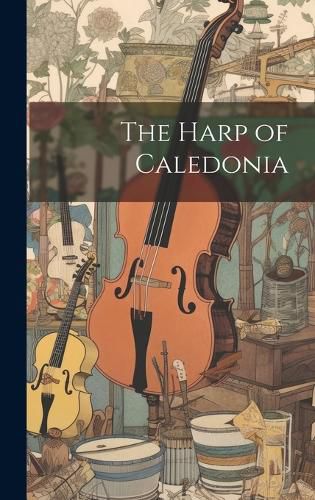 Cover image for The Harp of Caledonia