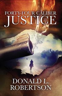 Cover image for Forty-Four Caliber Justice