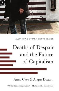 Cover image for Deaths of Despair and the Future of Capitalism