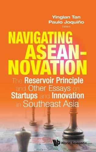 Cover image for Navigating Aseannovation: The Reservoir Principle And Other Essays On Startups And Innovation In Southeast Asia