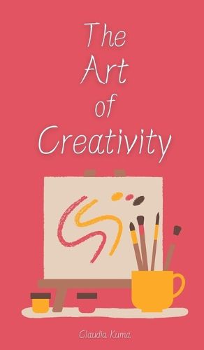 Cover image for The Art of Creativity