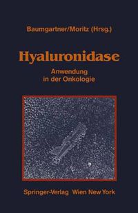 Cover image for Hyaluronidase: Anwendung in der Onkologie UEbersicht uber experimentelle und klinische Daten