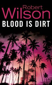 Cover image for Blood Is Dirt
