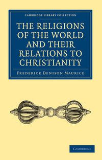 Cover image for The Religions of the World and Their Relations to Christianity