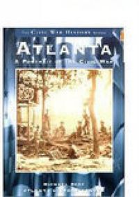 Cover image for Atlanta: A Portrait of the Civil War