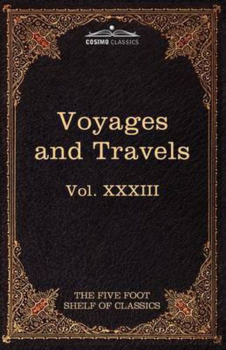 Cover image for Voyages and Travels: Ancient and Modern: The Five Foot Shelf of Classics, Vol. XXXIII (in 51 Volumes)