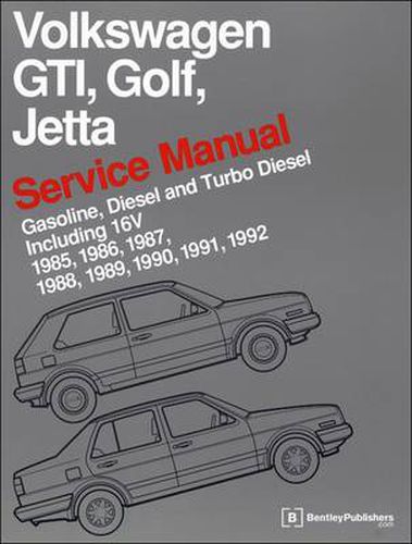 Cover image for Volkswagen GTI, Golf, Jetta Service Manual 1985-1992: Gasoline, Diesel, and Turbo Diesel, Including 16V