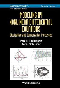 Cover image for Modeling By Nonlinear Differential Equations: Dissipative And Conservative Processes