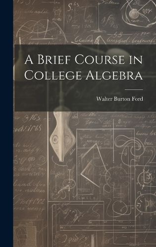 Cover image for A Brief Course in College Algebra