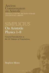 Cover image for Simplicius: On Aristotle Physics 1-8: General Introduction to the 12 Volumes of Translations