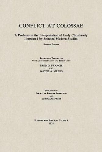 Cover image for Conflict at Colossae: A Problem in the Interpretation of Early Christianity Illustrated by Selected Modern Studies