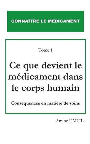 Cover image for Ce que devient le medicament dans le corps humain: Consequences en matiere de soins