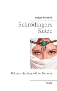 Cover image for Schroedingers Katze: Bekenntnis eines wilden Herzens