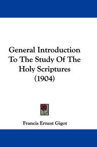 Cover image for General Introduction to the Study of the Holy Scriptures (1904)