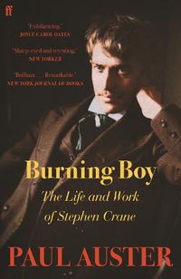Cover image for Burning Boy: The Life and Work of Stephen Crane