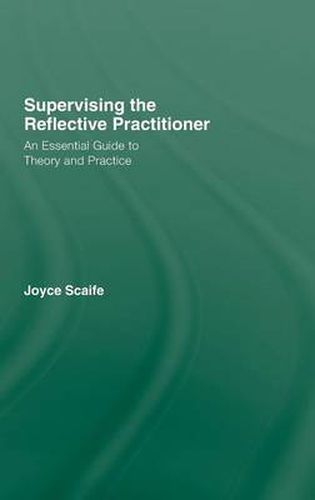 Cover image for Supervising the Reflective Practitioner: An Essential Guide to Theory and Practice