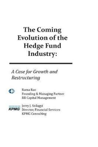 Cover image for The Coming Evolution of the Hedge Fund Industry: A Case for Growth and Restructuring