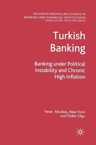Cover image for Turkish Banking: Banking Under Political Instability and Chronic High Inflation