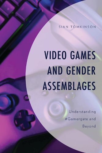 Cover image for Video Games and Gender Assemblages