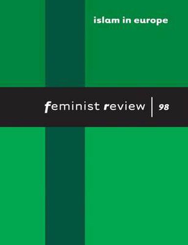 Islam in Europe: Feminist Review: Issue 98