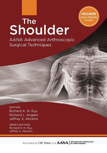 Cover image for The Shoulder: AANA Advanced Arthroscopic Surgical Techniques