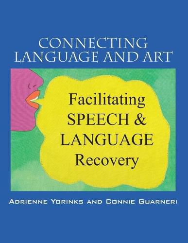 Cover image for Connecting Language and Art: Facilitating Speech and Language Recovery