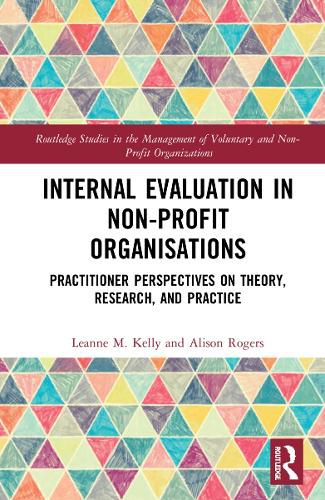 Internal Evaluation in Non-Profit Organisations: Practitioner Perspectives on Theory, Research, and Practice