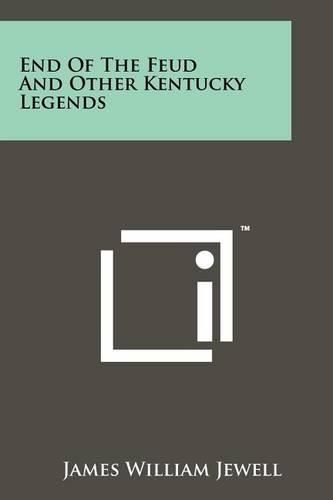 Cover image for End of the Feud and Other Kentucky Legends