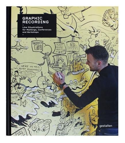 Cover image for Graphic Recording: Live Illustrations for Meetings, Conferences and Workshops