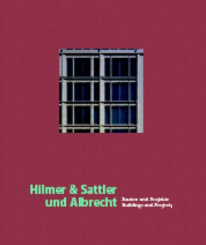 Cover image for Hilmer and Sattler und Albrecht: Buildings and Projects (Bauten und Projekte)