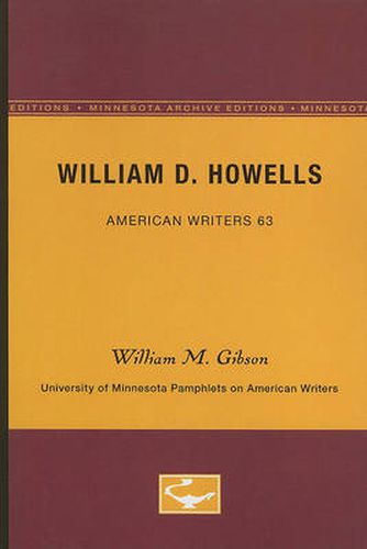 William D. Howells - American Writers 63: University of Minnesota Pamphlets on American Writers