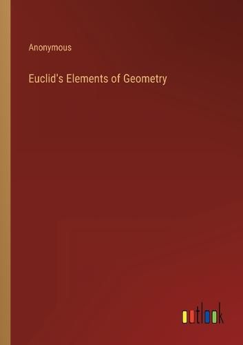 Cover image for Euclid's Elements of Geometry