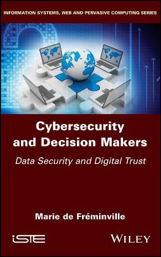 Cover image for Cybersecurity and Decision Makers: Data Security and Digital Trust