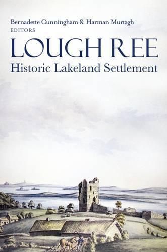 Lough Ree: Historic Lakeland Settlement