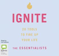 Cover image for Ignite: 20 Tools To Fire Up Your Life