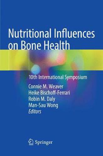 Nutritional Influences on Bone Health: 10th International Symposium