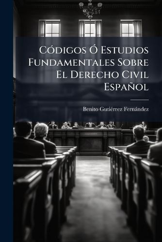 Cover image for Cdigos Estudios Fundamentales Sobre El Derecho Civil Espaol