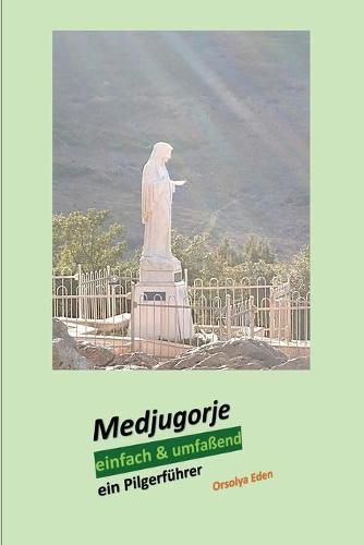 Cover image for Medjugorje einfach & umfassend: ein Pilgerfuhrer