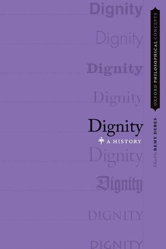 Cover image for Dignity: A History